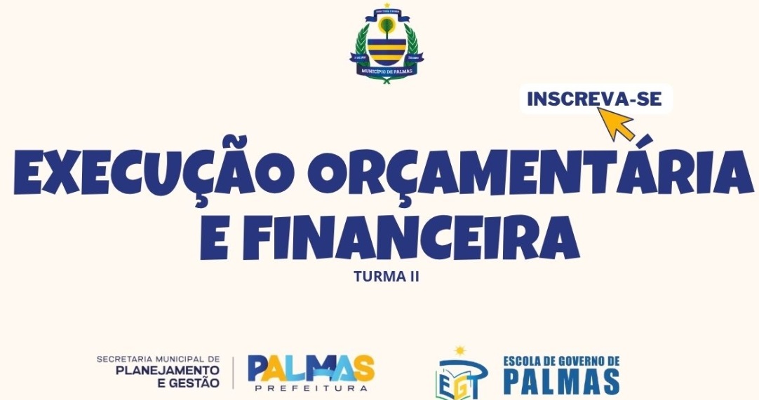 Prefeitura de Palmas abre inscrições para nova turma do curso de execução orçamentária e financeira