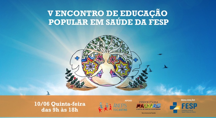 O evento é uma idealização da Fundação Escola de Saúde Pública de Palmas (Fesp) e será virtual