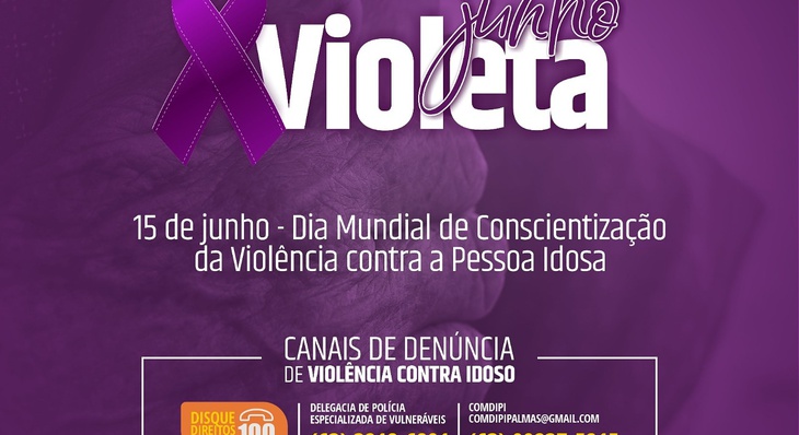 Campanha é realizada em todo o Brasil e este ano tem como tema ‘Violência contra a pessoa idosa: Conhecer para identificar, notificar para cuidar’