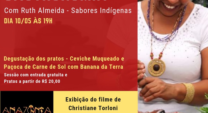 Sessão terá exibição de 'Amazônia - O Despertar da Florestania' e degustação de pratos de Ruth Almeida