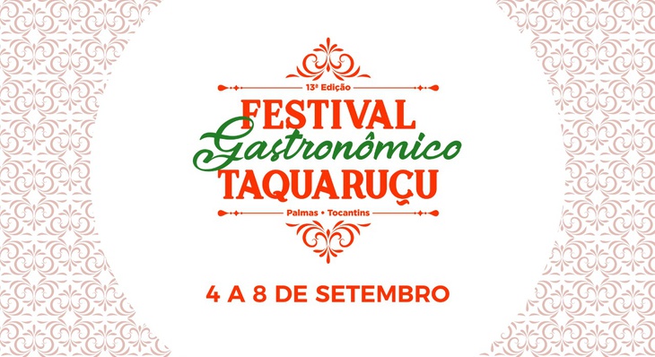 13º Festival Gastronômico de Taquaruçu (FGT), que acontecerá entre os dias 04 e 08 de setembro, no distrito de Taquaruçu