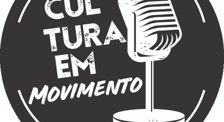 Podcast Cultura em Movimento aborda temas relevantes da área cultura