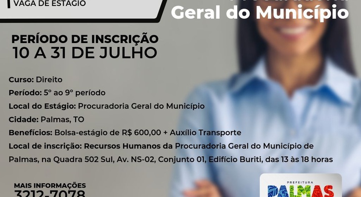Os interessados devem realizar a inscrição no setor Recursos Humanos da Procuradoria Geral do Município de Palmas