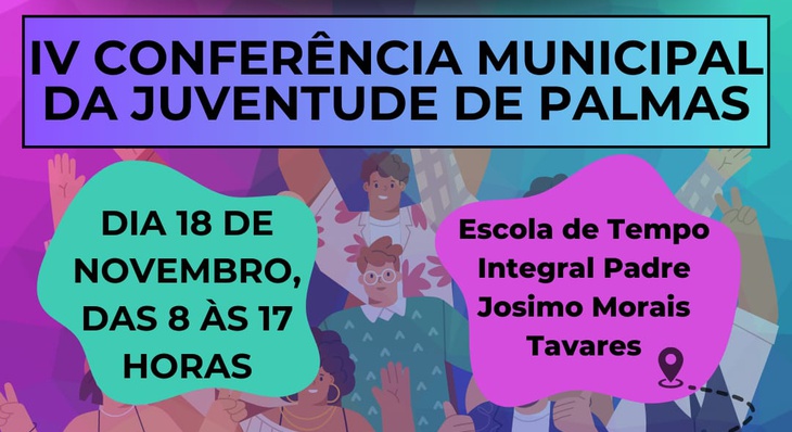 Conferência é uma ação integrada entre a Fundação da Juventude de Palmas (FJP),  Conselho Municipal de Juventude de Palmas (Comjuv) e lideranças sociais da Capital