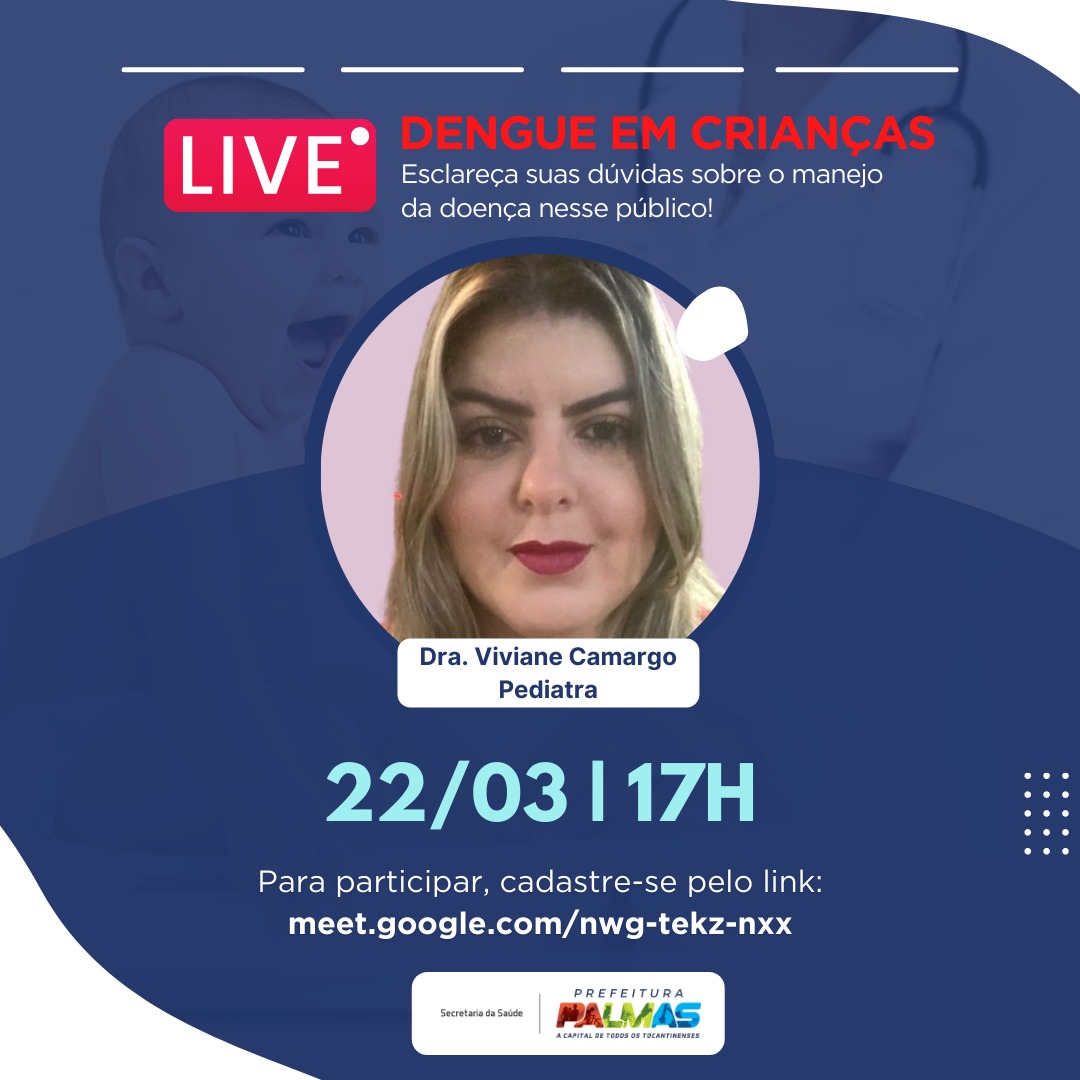 Médica da Rede de Saúde de Palmas promove live sobre dengue em crianças