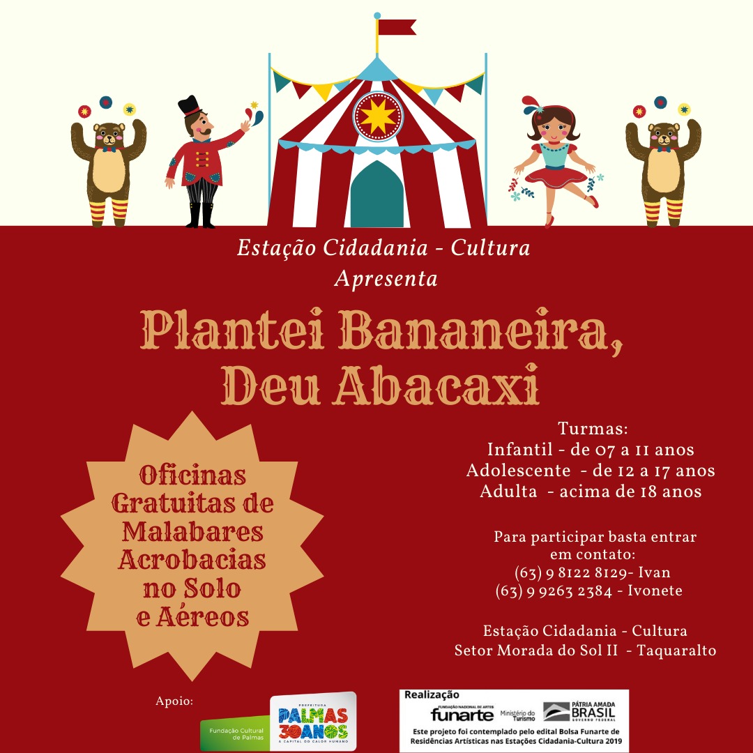 Estação Cidadania - Cultura recebe projeto ‘Plantei Bananeira, Deu Abacaxi’; há vagas para oficinas de circo