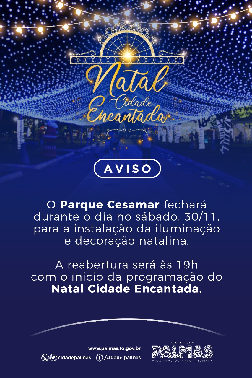 Comunicado - Cesamar fecha para ajustes finais da decoração do Natal Cidade Encantada 2019