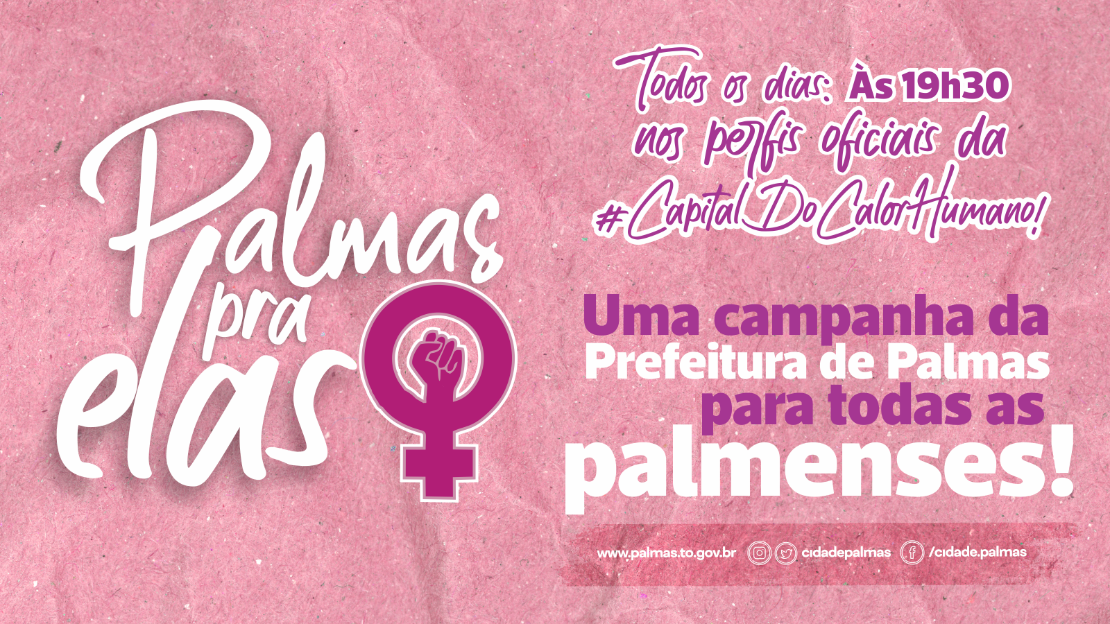 ‘Palmas pra elas’ - Prefeitura de Palmas lança campanha nas redes sociais no mês de comemorações ao Dia Internacional da Mulher