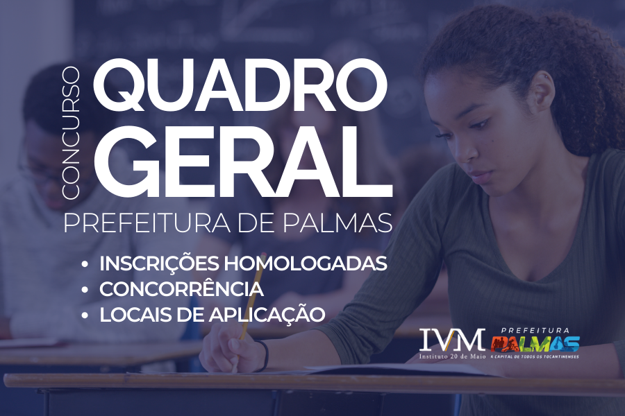 Quadro Geral: confira relação definitiva das inscrições, a concorrência e relação de locais de prova