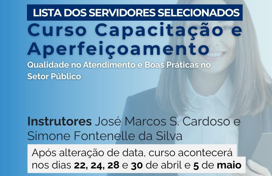 Publicada lista dos servidores selecionados para curso de ‘Qualidade no Atendimento e Boas Práticas no Setor Público’