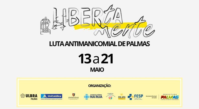 Evento que celebra o Dia Nacional da Luta Antimanicomial começa nesta segunda-feira, 13
