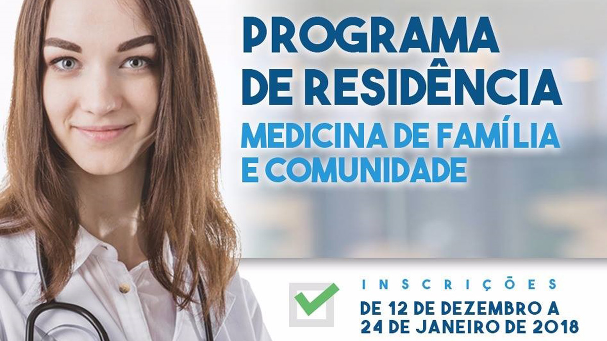 Inscrições para o Programa de Residência em Medicina de Família e Comunidade encerram nesta quarta, 24