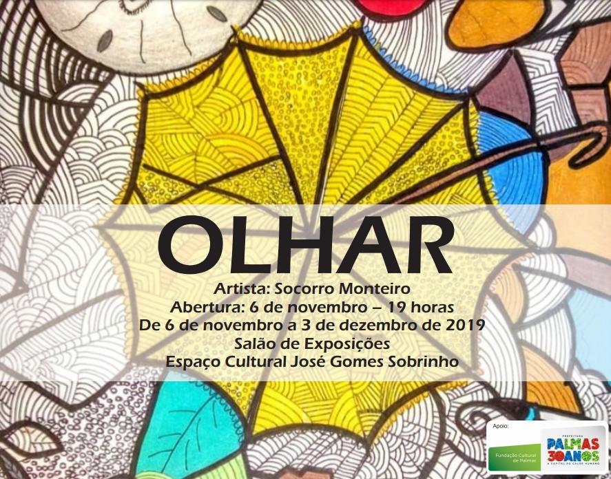 ‘Olhar’, primeira exposição de Socorro Monteiro será aberta nesta quarta, 06, no Salão de Exposições do Espaço Cultural José Gomes Sobrinho