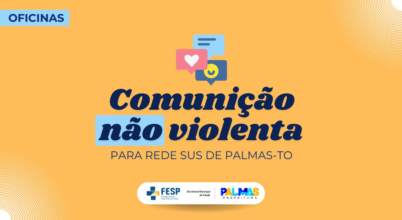 Abertas inscrições para 3ª turma do curso ‘Comunicação não Violenta’ voltado aos profissionais de saúde de Palmas