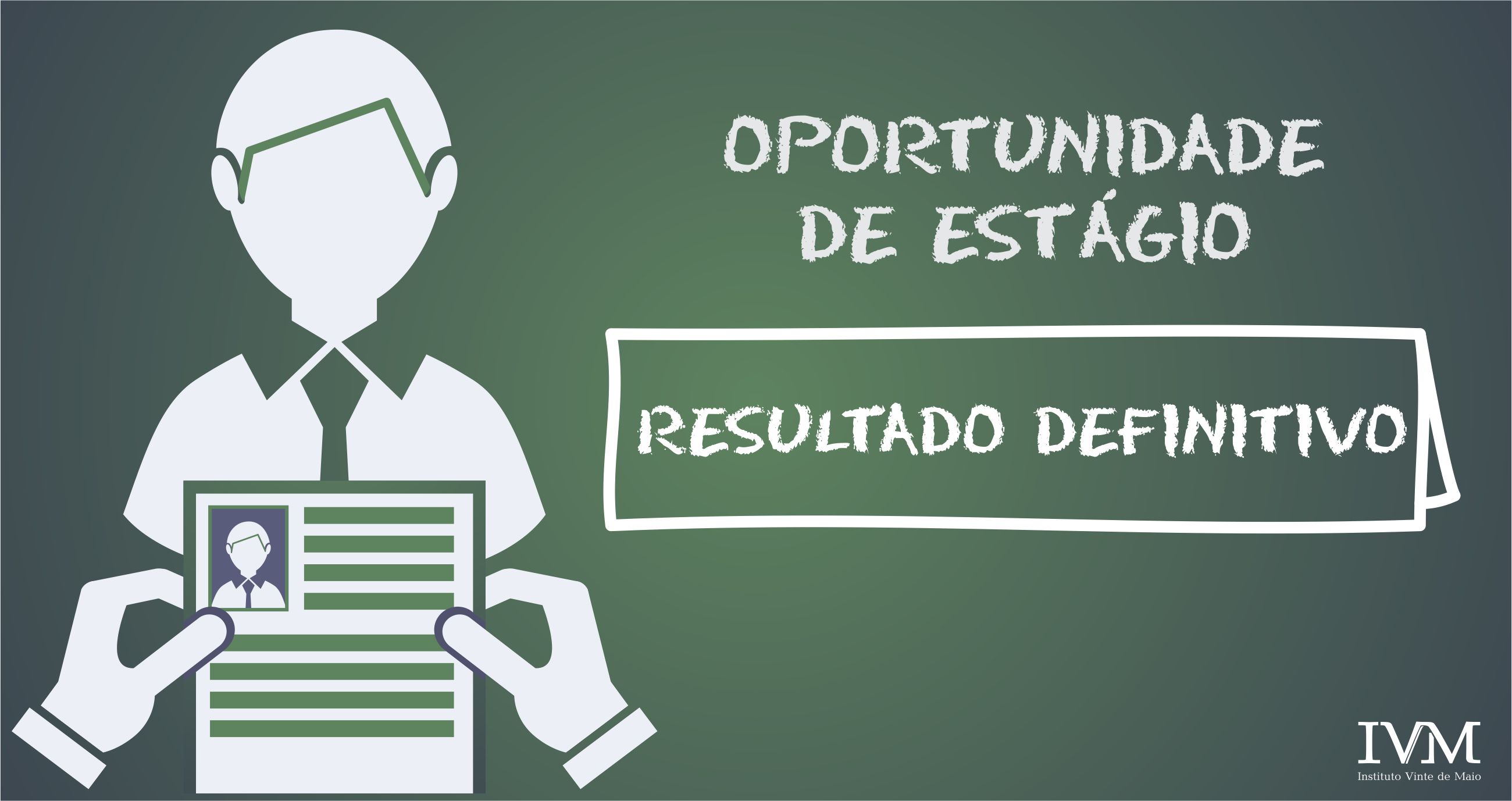 Sai resultado final do processo seletivo para vagas de estágio no IVM