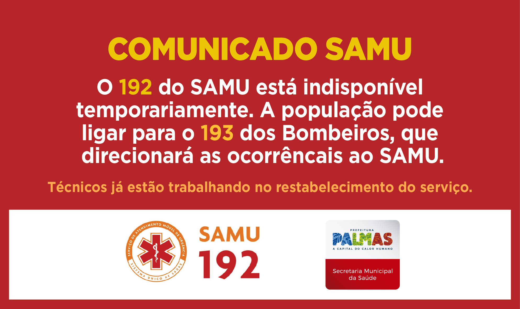 Serviço 192 do Samu está temporariamente indisponível e a população pode acionar o 193 dos Bombeiros