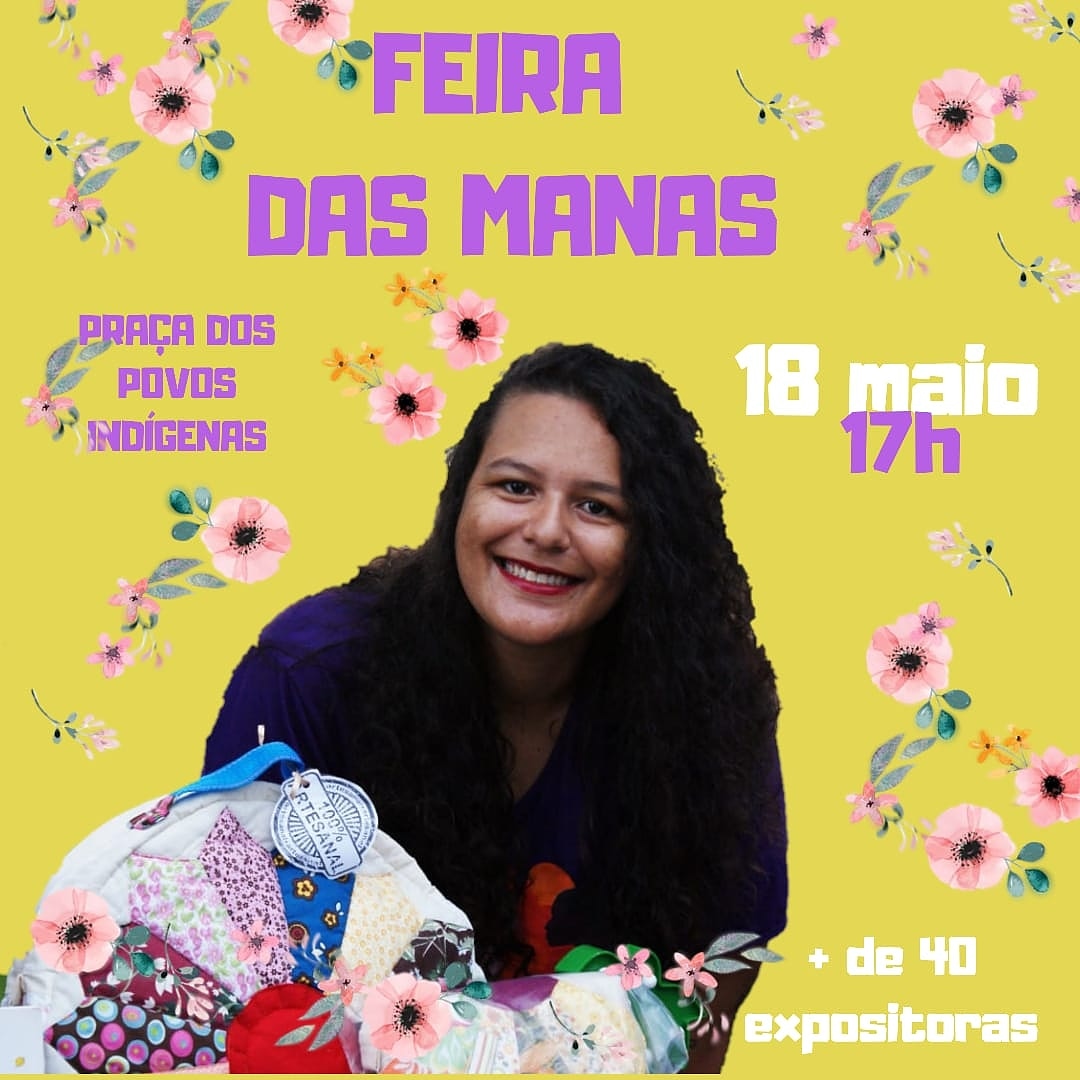 8º edição da Feira das Manas acontece no sábado, 18, no Parque dos Povos Indígenas