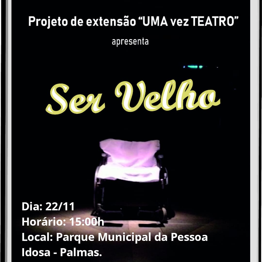 Peça teatral Ser Velho será apresentada nesta sexta-feira, 22