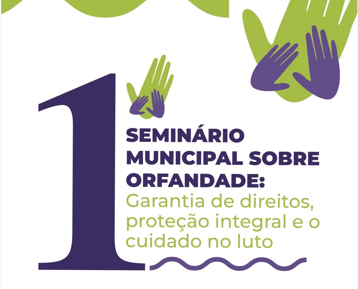 I Seminário Municipal sobre Orfandade está com inscrições abertas