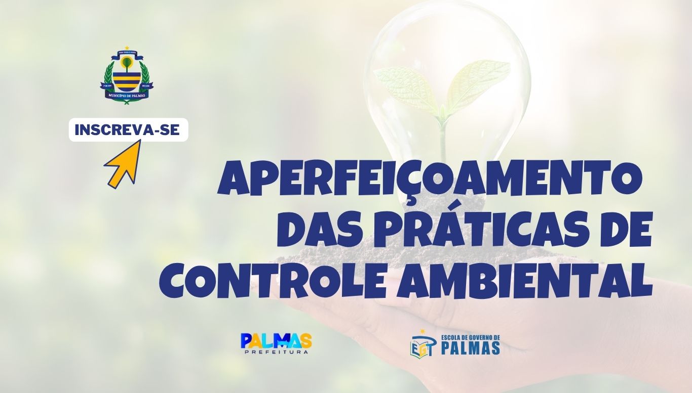 Prefeitura de Palmas abre vagas para servidores se aperfeiçoarem sobre práticas de controle ambiental