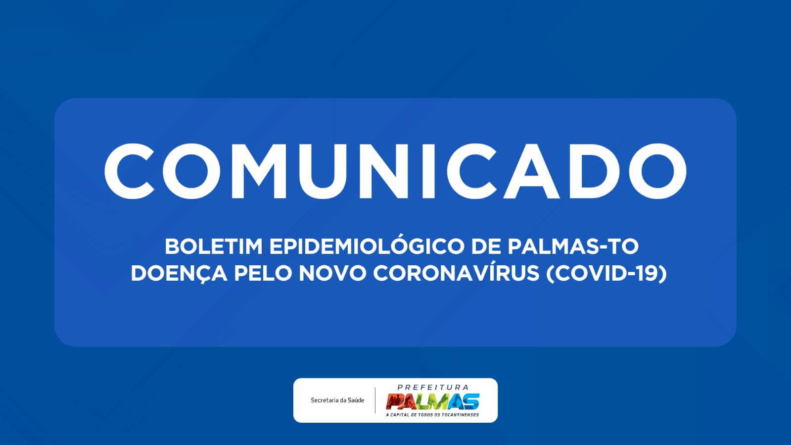 Comunicado: Boletim Epidemiológico de Palmas
