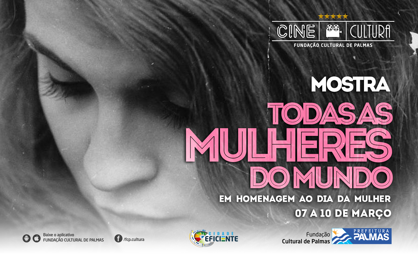Mostra “Todas as Mulheres do Mundo” que enaltece a força e a beleza em homenagem às mulheres será exibida pelo Cine Cultura