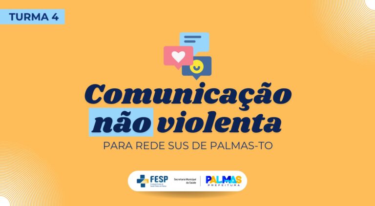 Prefeitura de Palmas abre inscrições para 4ª turma do curso de Comunicação não Violenta
